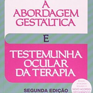 A Abordagem Gestáltica e Testemunha Ocular da Terapia